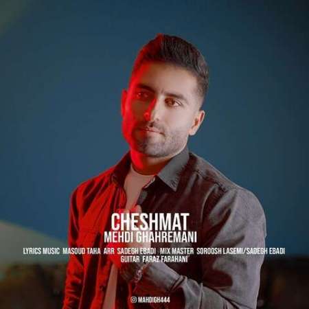 Mahdi Ghahremani – Cheshmat